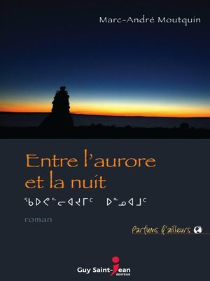 Entre l'aurore et la nuit - ebook